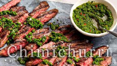 「チミチュリ」とはどういう意味？アルファベットで「chimichurri」と記述するとの事。