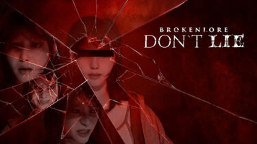 BrokenLore: DON’T LIE